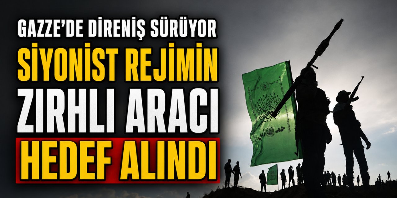 Gazze'de direniş sürüyor: Siyonist rejime ait zırhlı araç hedef alındı