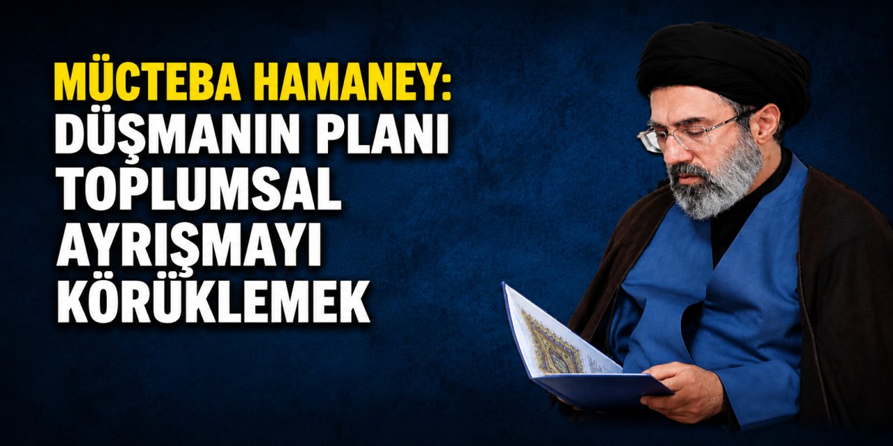 Mücteba Hamaney: Düşmanın Planı Toplumsal Ayrışmayı Körüklemek