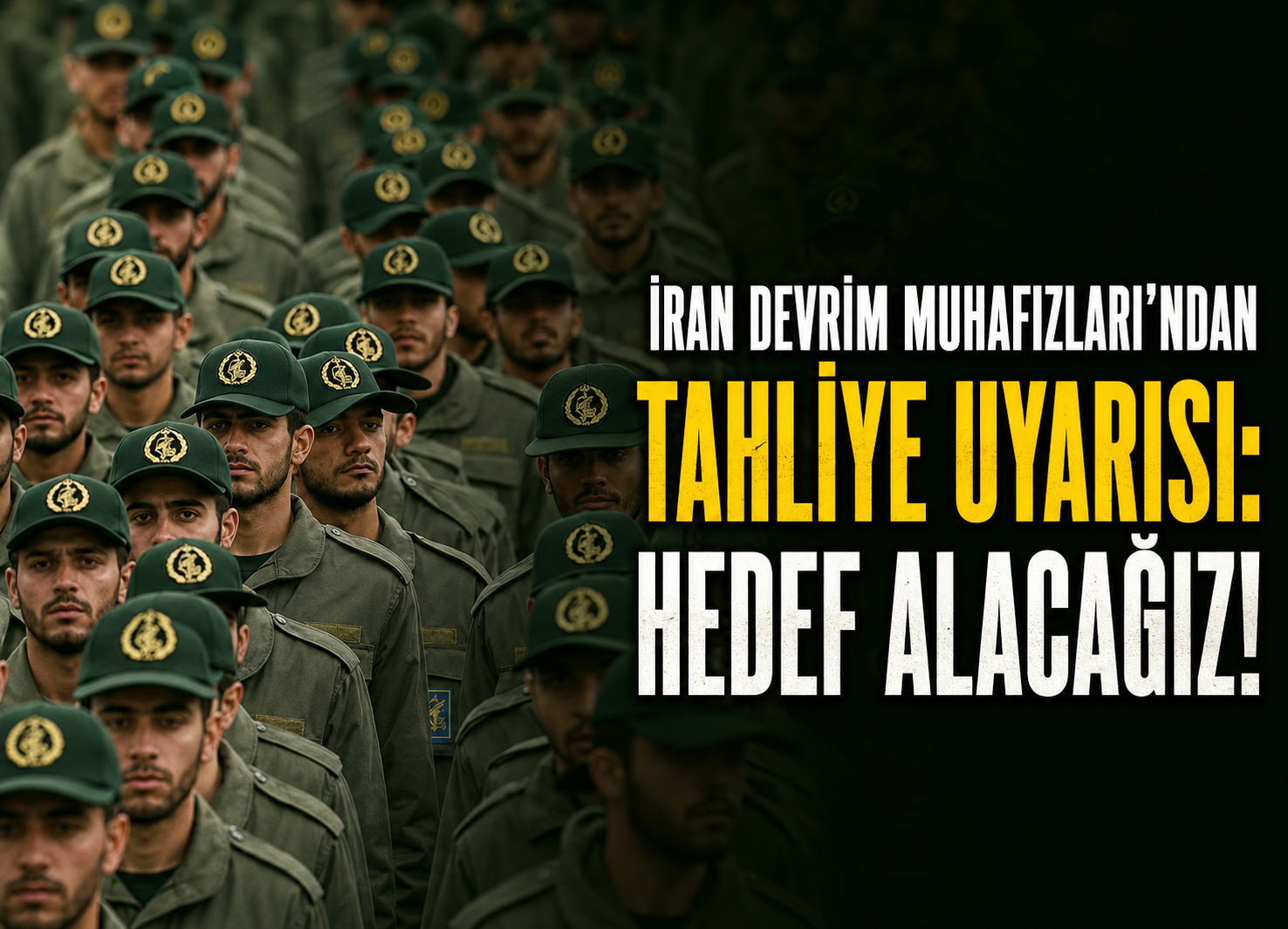 İran Devrim Muhafızları'ndan tahliye uyarısı: Hedef alacağız!