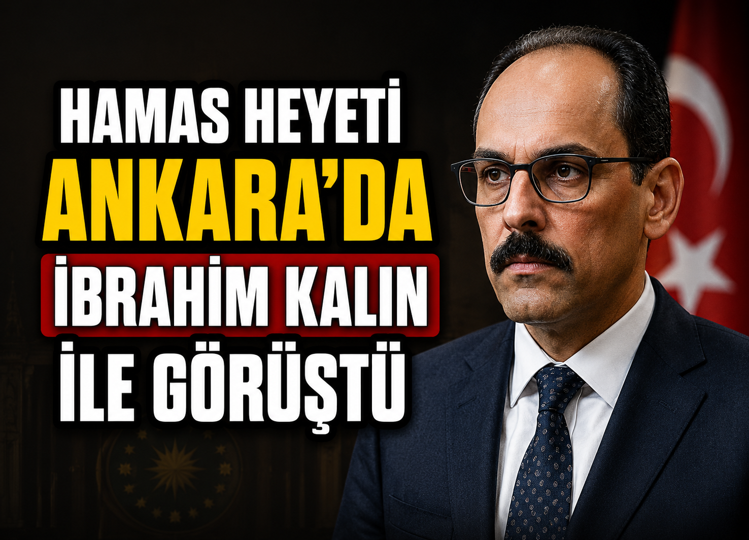 Hamas Heyeti Ankara’da İbrahim Kalın ile Görüştü