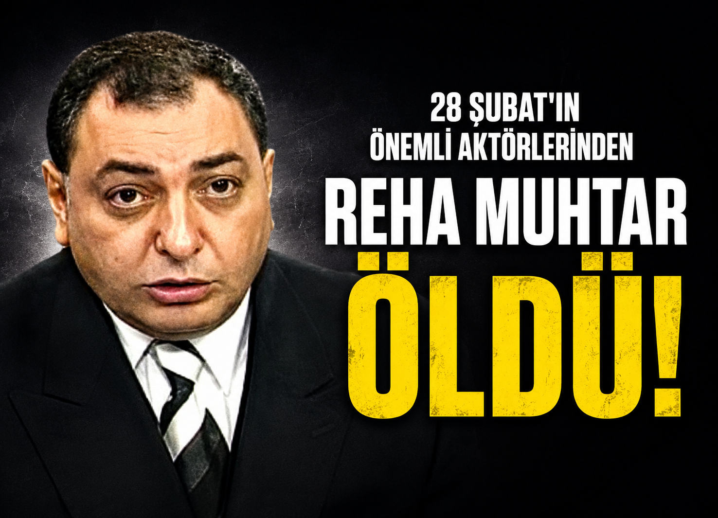 28 Şubat'ın Önemli Aktörlerinden Reha Muhtar Öldü!