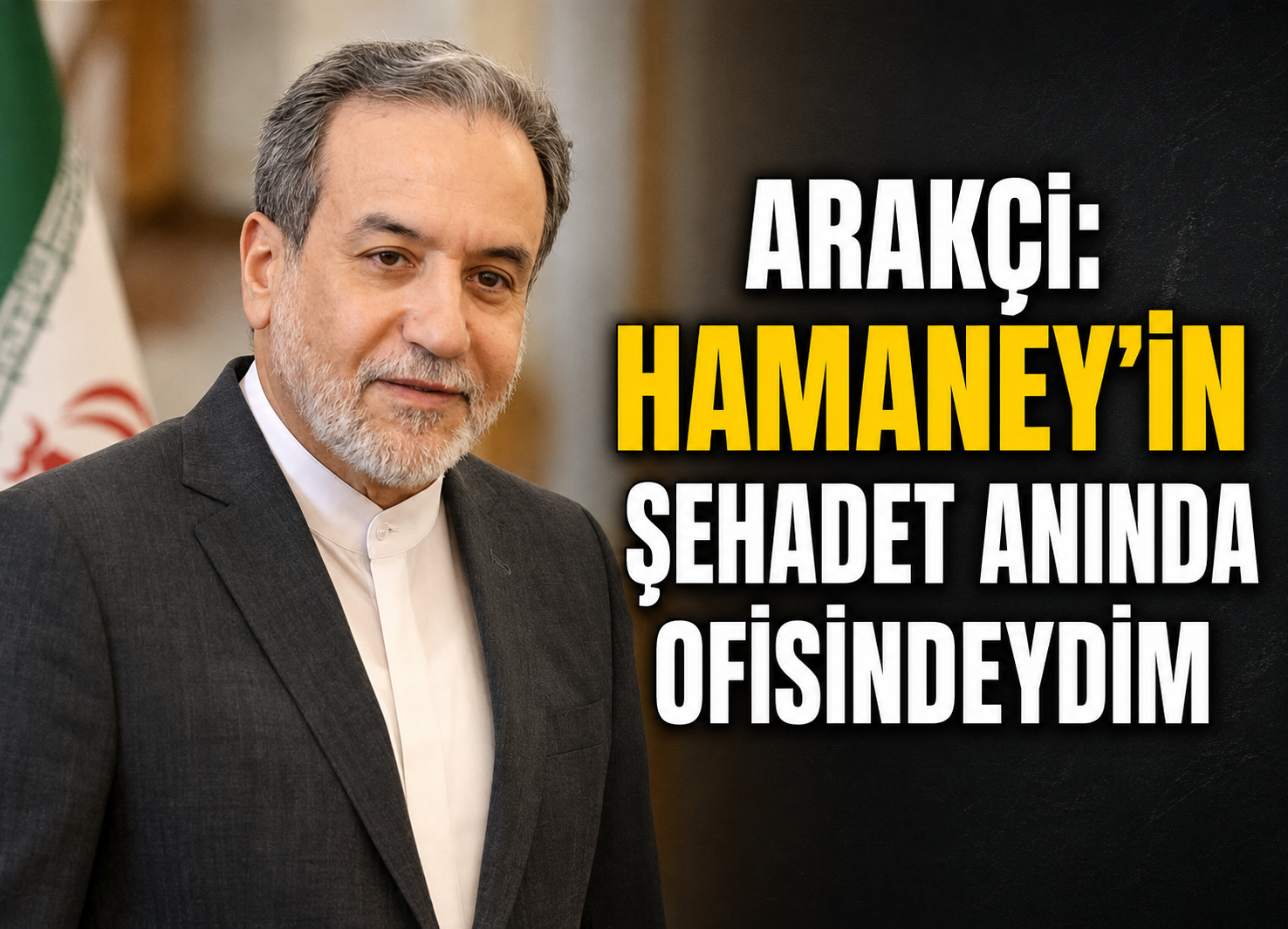 Arakçi: Hamaney’in Şehadeti Anında Ofisindeydim