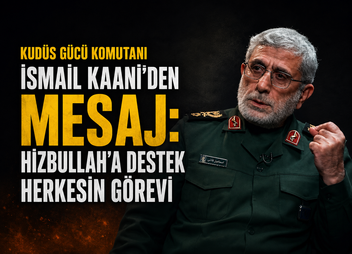 Kudüs Gücü Komutanı İsmail Kaani'den mesaj: Hizbullah'a destek herkesin görevi