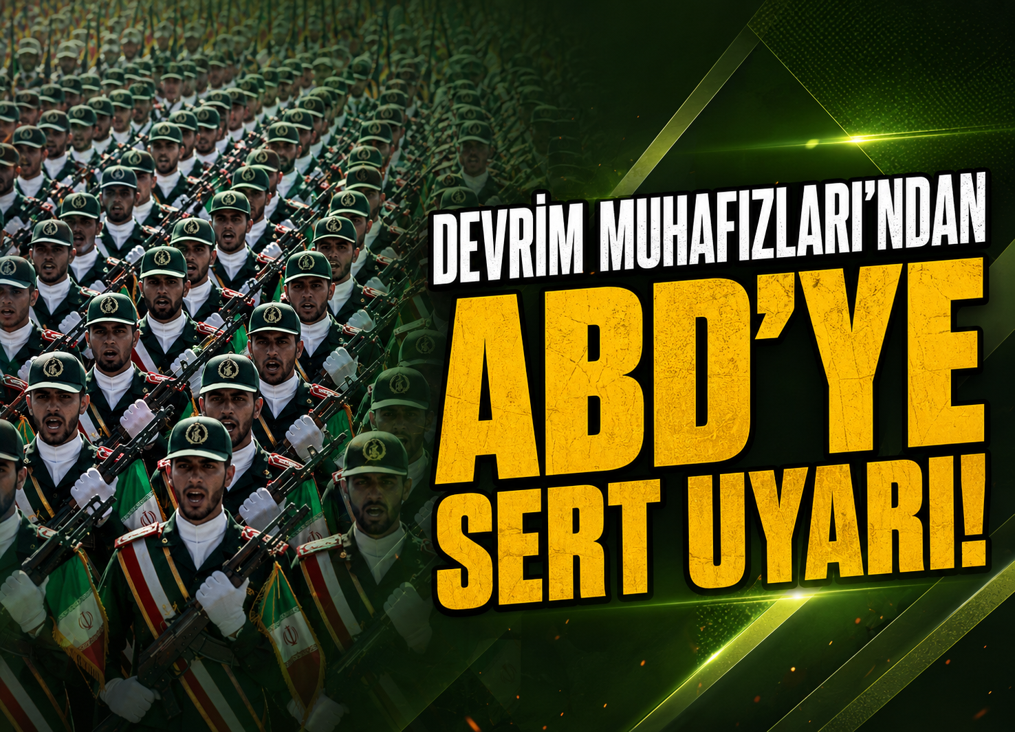 Devrim Muhafızları’ndan ABD’ye Sert Uyarı