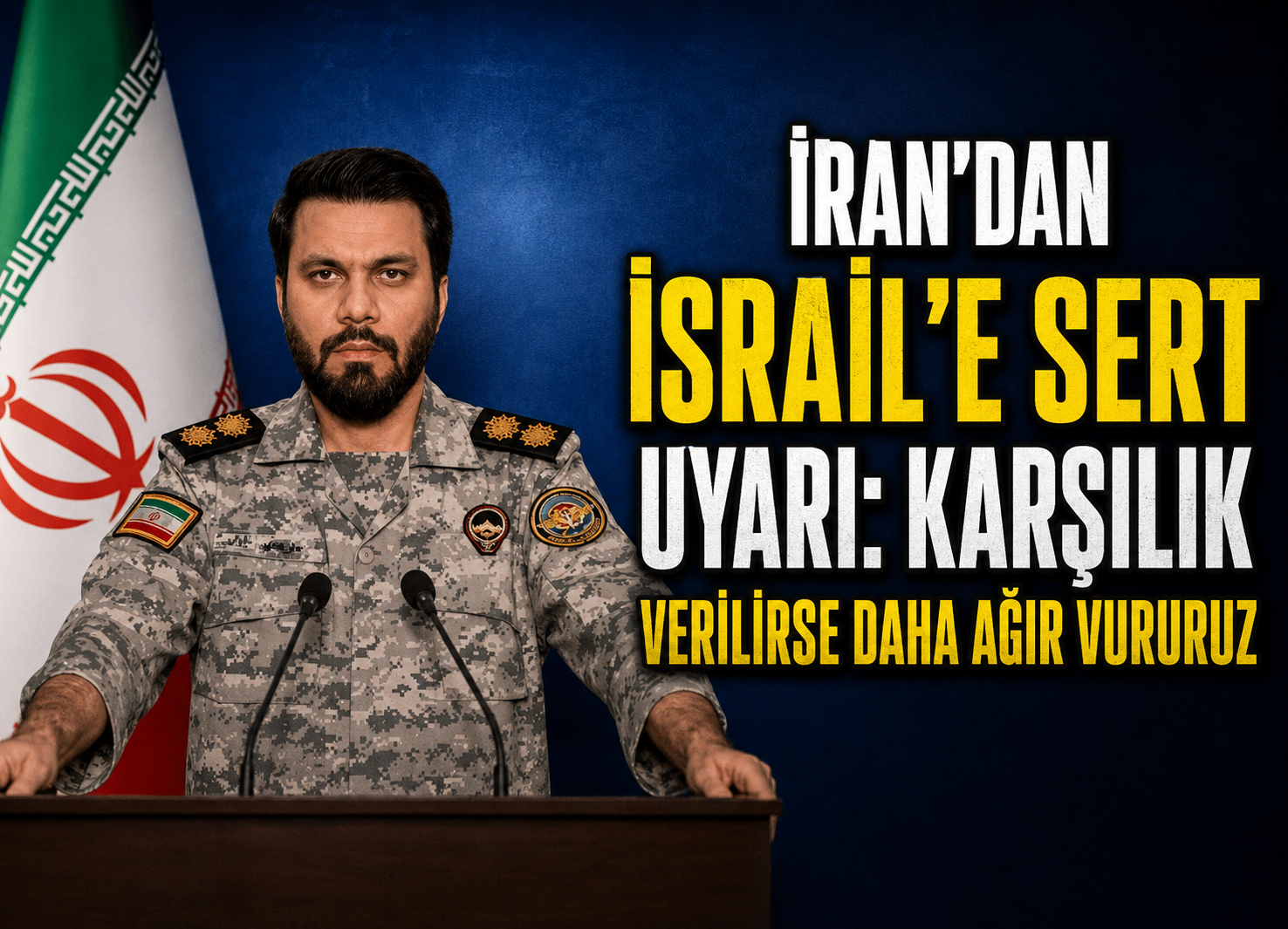 İran’dan İsrail’e Sert Uyarı: Karşılık Verilirse Daha Ağır Vururuz