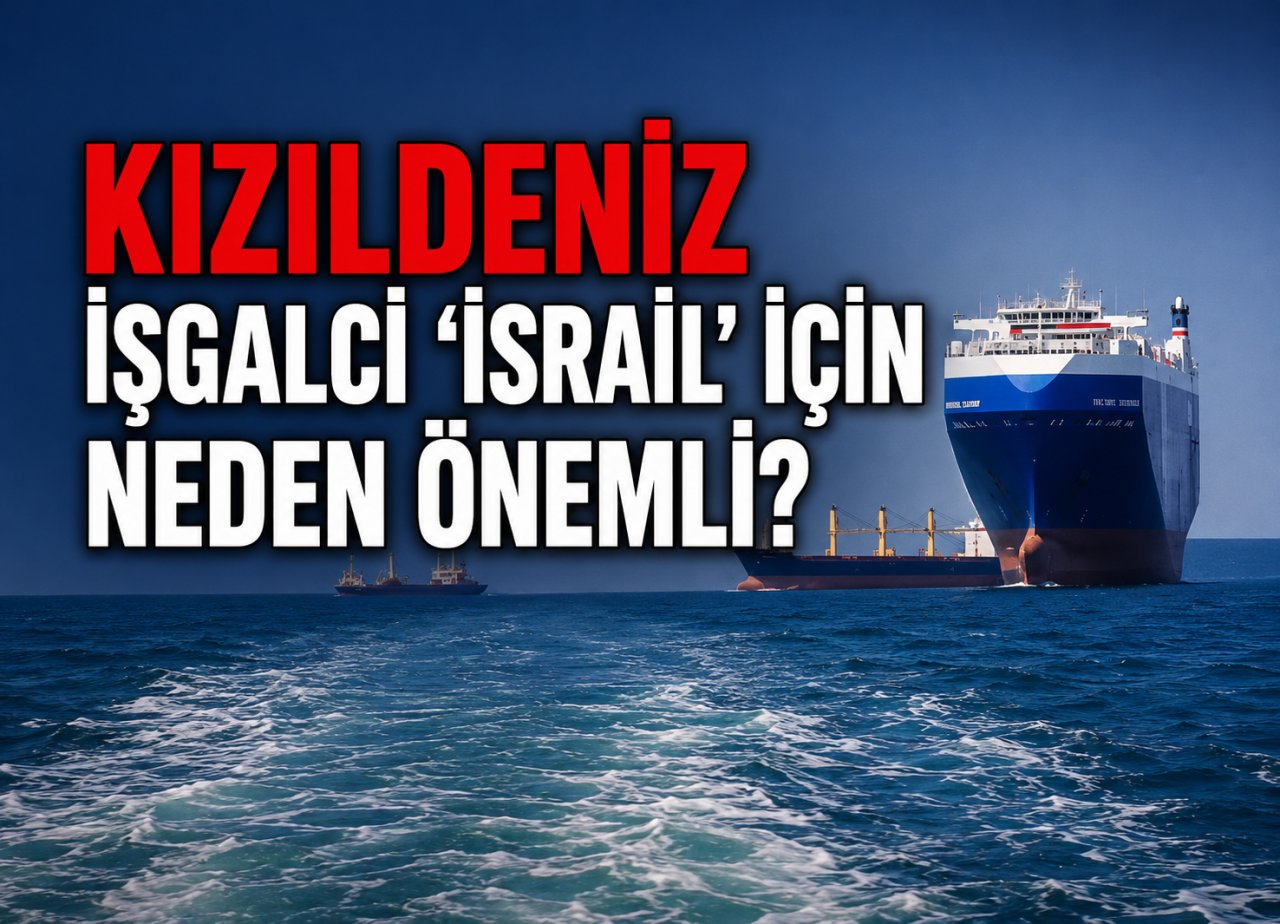 Kızıldeniz ''israil'' için neden önemli?