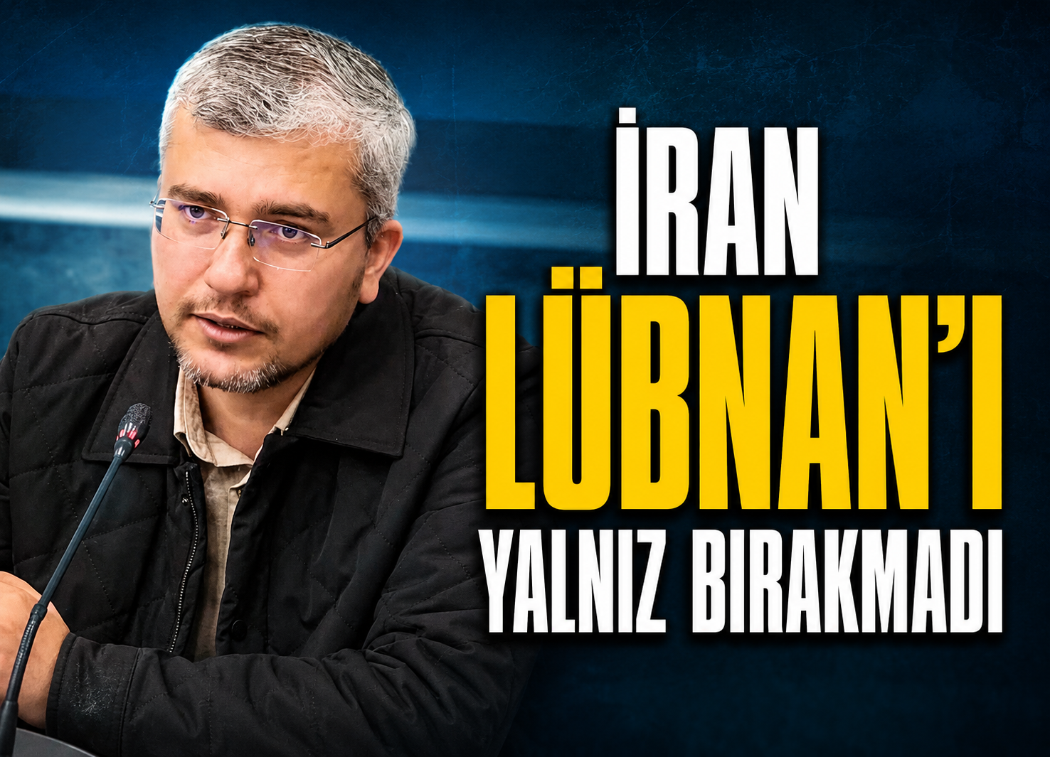 İran Lübnan’ı yalnız bırakmadı