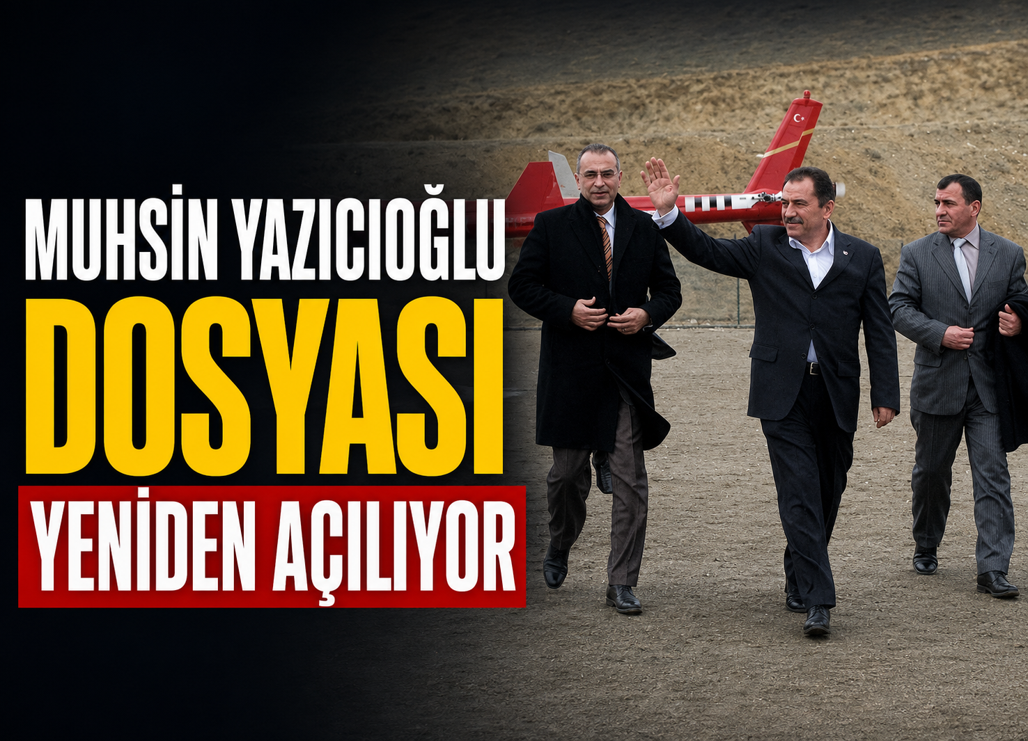 Muhsin Yazıcıoğlu dosyası yeniden açılıyor