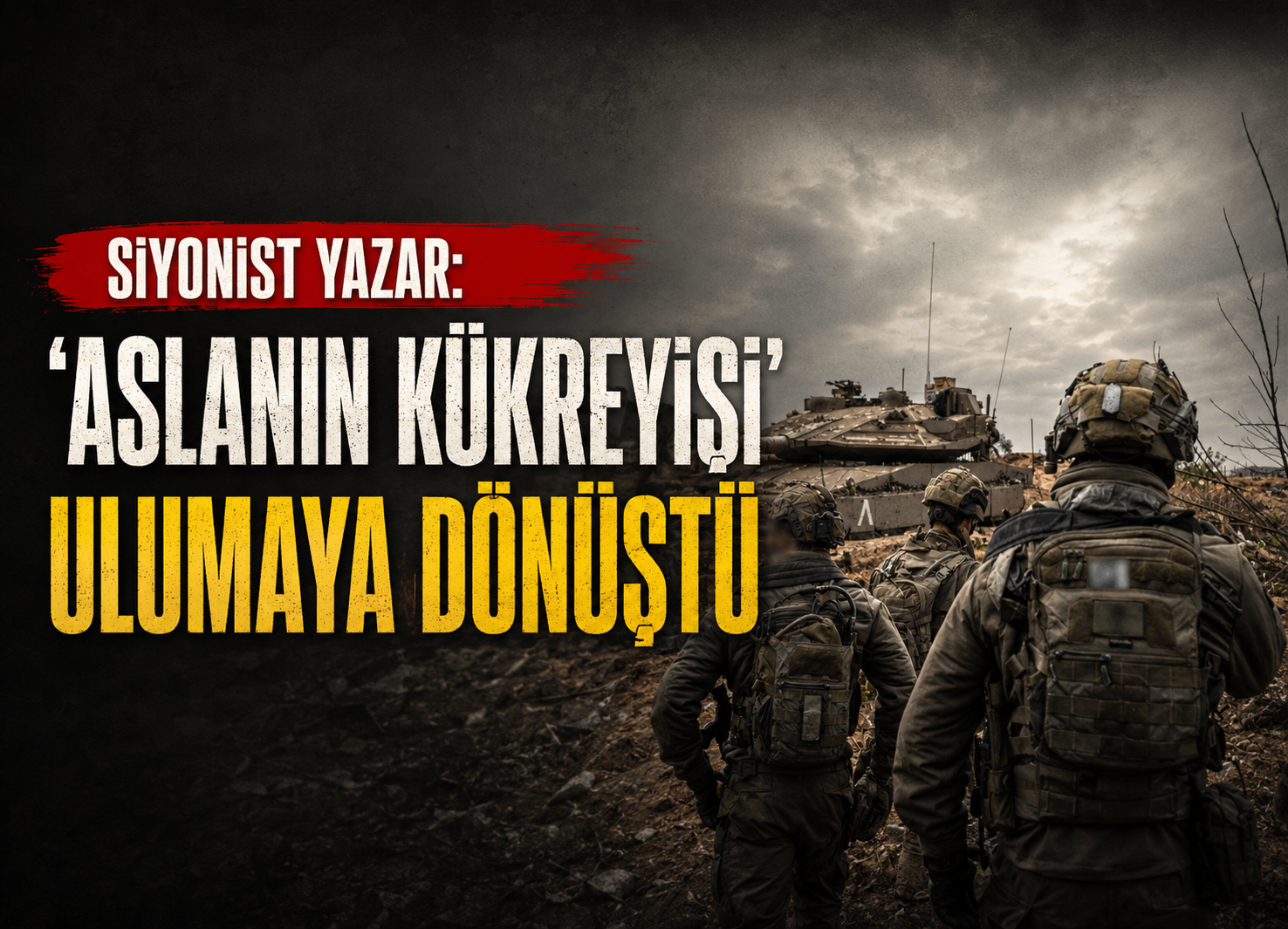 Siyonist yazar: 'Aslanın Kükreyişi' ulumaya dönüştü