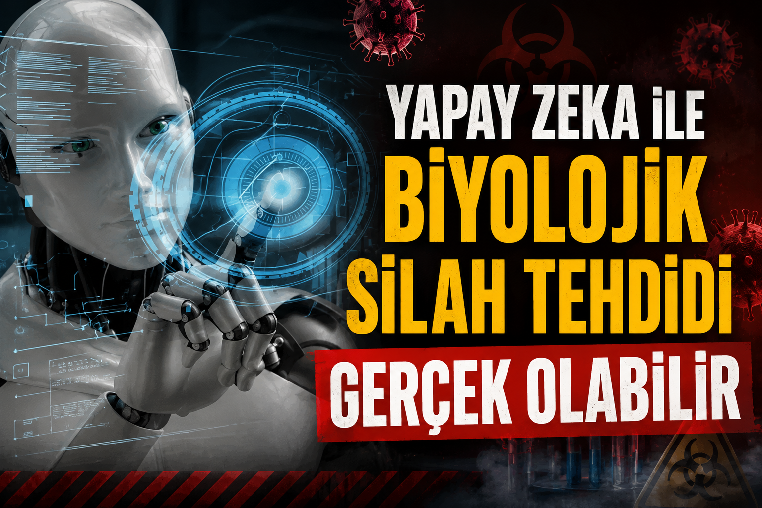 Yapay zeka ile biyolojik silah tehdidi gerçek olabilir