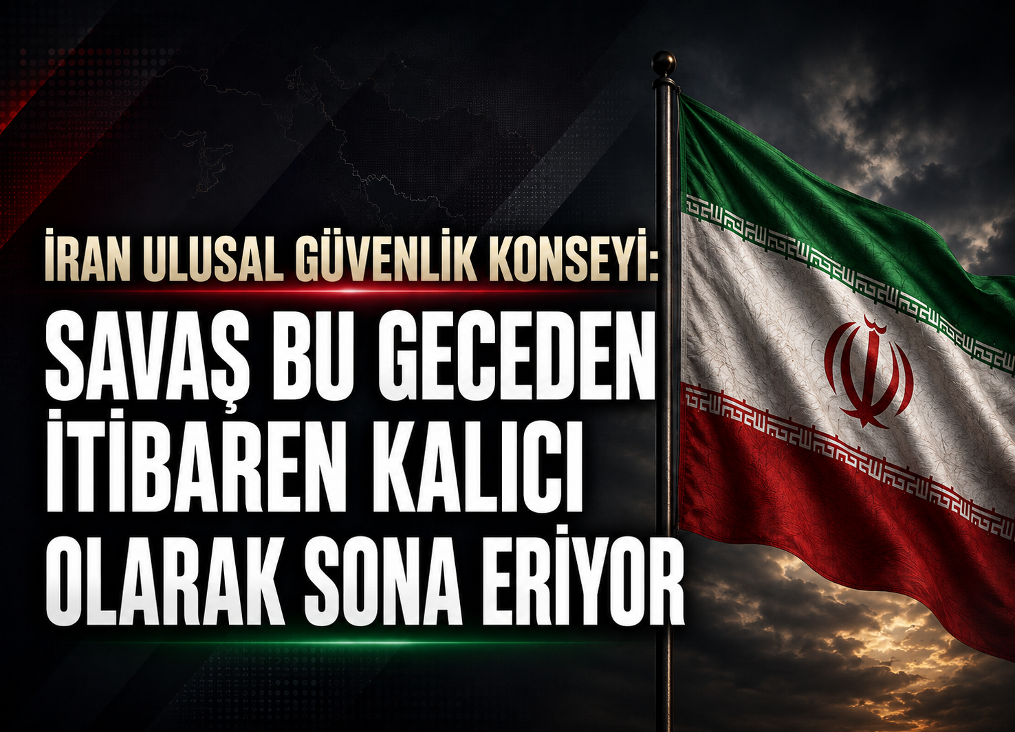 İran Ulusal Güvenlik Konseyi: Savaş Bu Geceden İtibaren Kalıcı Olarak Sona Eriyor