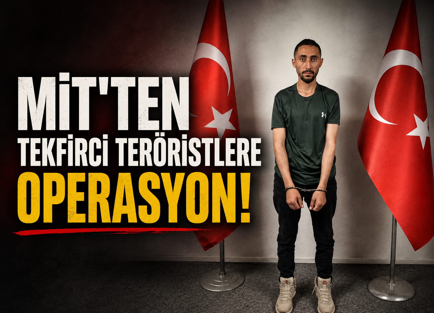 MİT'ten Tekfirci Teröristlere Operasyon!