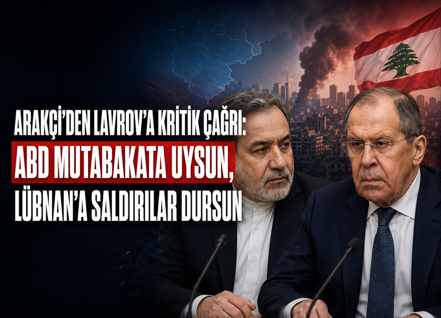 Arakçi'den Lavrov'a: ABD anlaşmaya uymalı