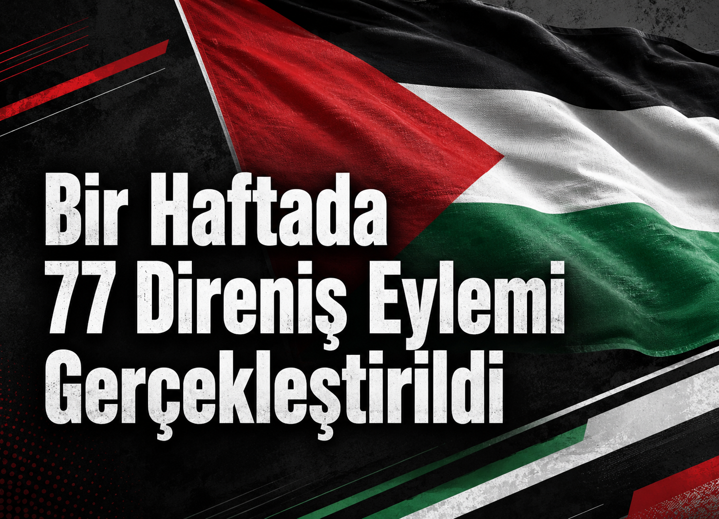 Bir haftada 77 direniş eylemi gerçekleştirildi