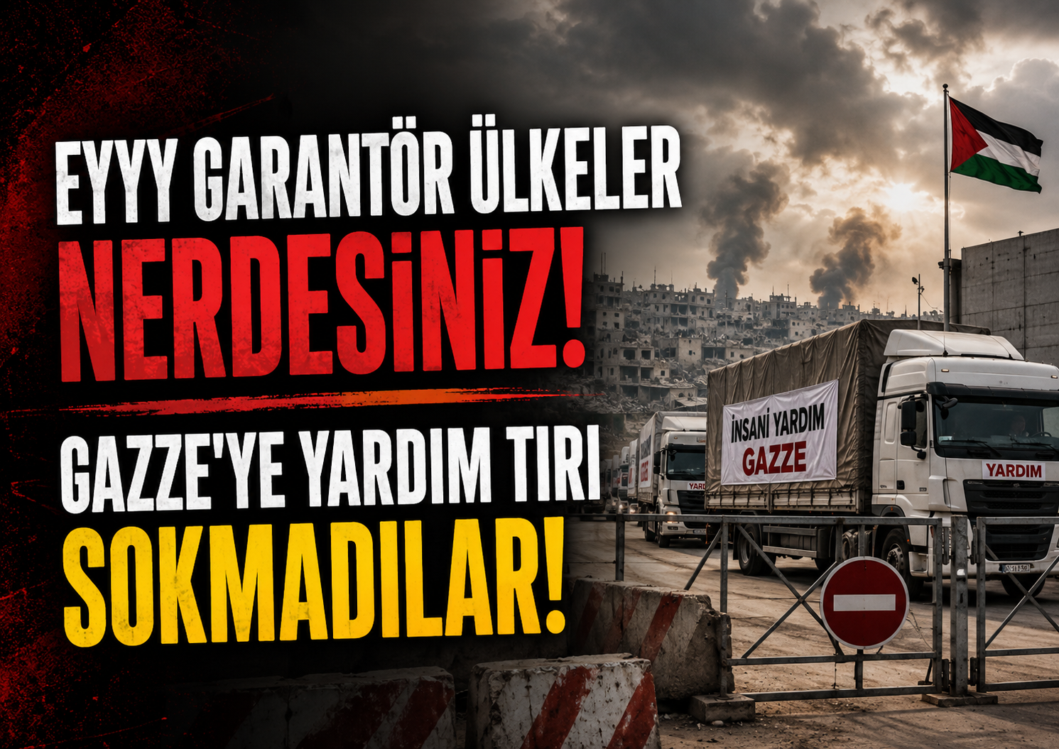 Herkes izliyor: İsrail, 94.260 yardım tırını Gazze’ye sokmadı