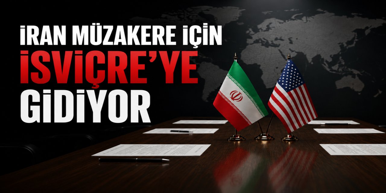 İran Müzakere için İsviçre'ye Gidiyor
