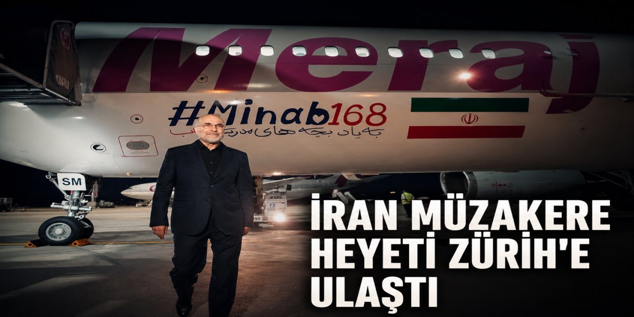 İran Müzakere Heyeti Zürih’e Ulaştı