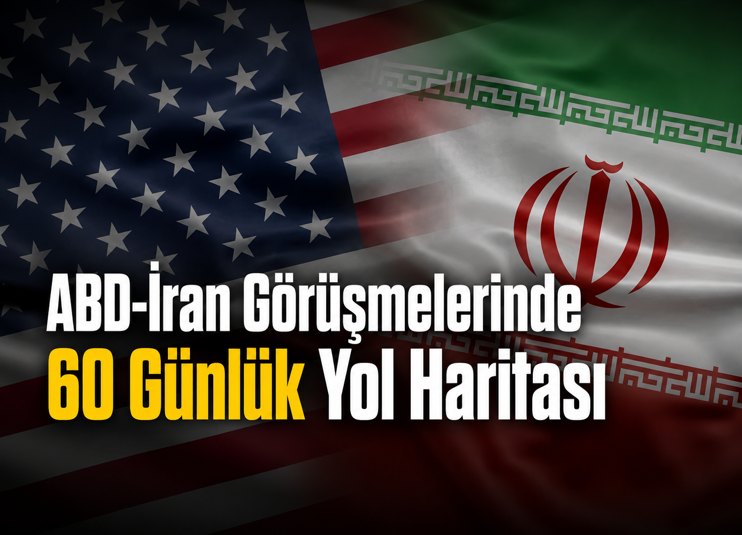 İsviçre’de Kritik Görüşme: Tahran ve Washington’dan 60 Günlük Plan