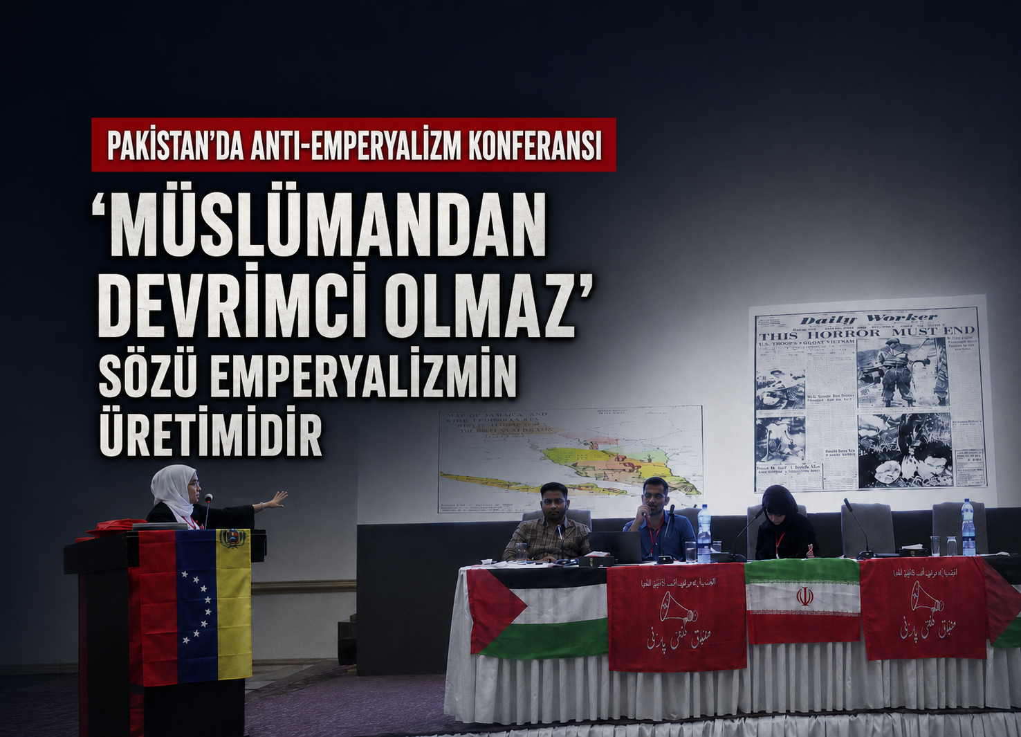 Pakistan’da anti-emperyalizm konferansı: “’Müslümandan devrimci olmaz’ sözü emperyalizmin üretimidir”