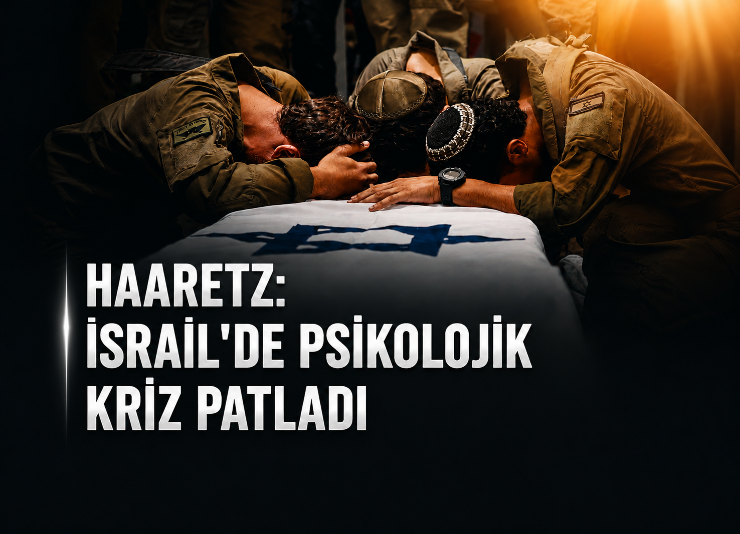 İSRAİL’DE SAVAŞ TRAVMASI DERİNLEŞİYOR