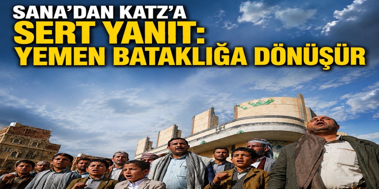 Sanaa, Katz'ın Seyyid el-Husi'ye suikast düzenleme tehditlerine yanıt verdi.