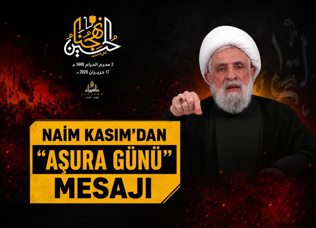 Hizbullah Lideri Naim Kasım'dan "Aşura Günü" mesajı