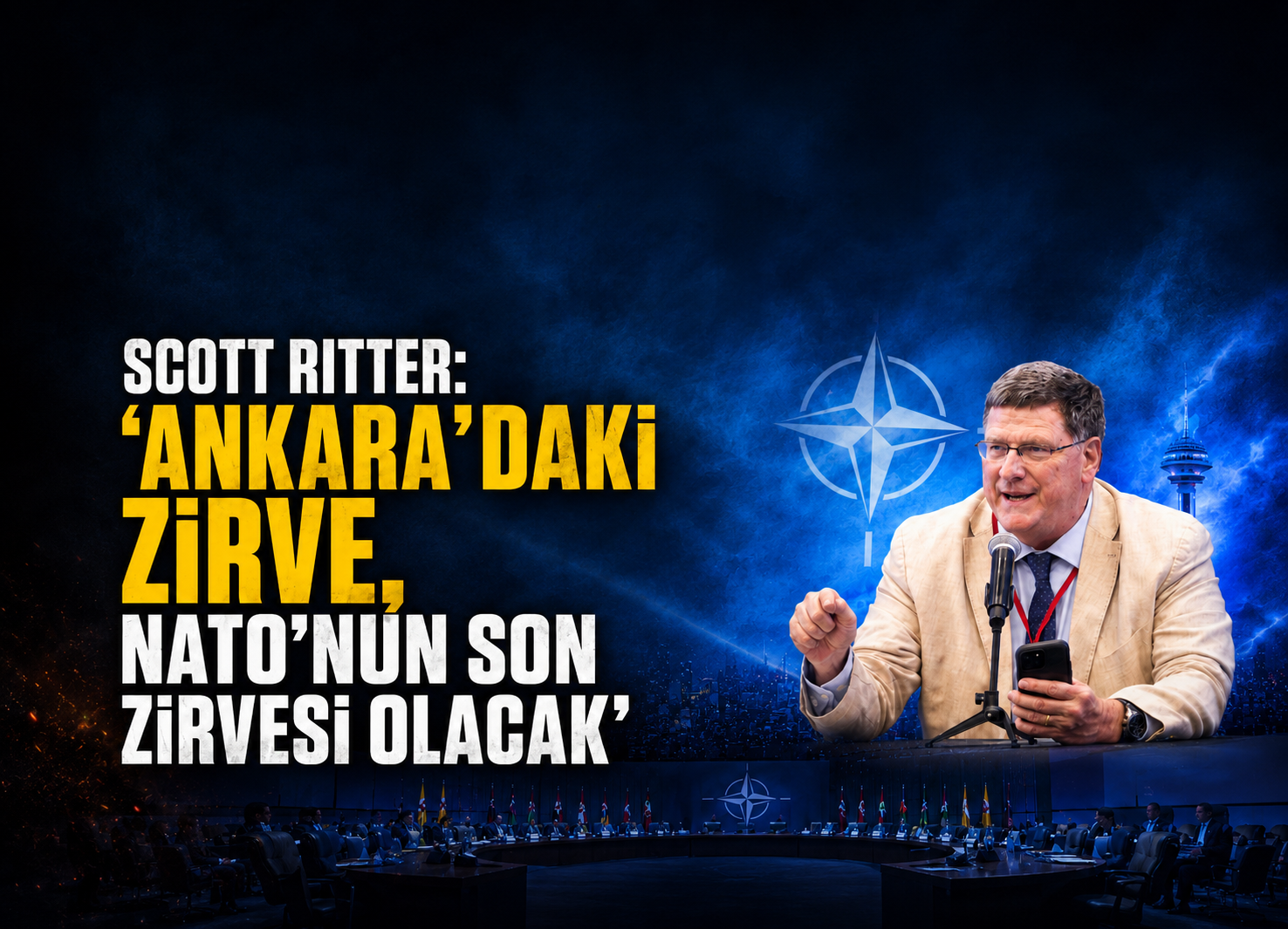 Scott Ritter: ‘Ankara'daki zirve, NATO’nun son zirvesi olacak’
