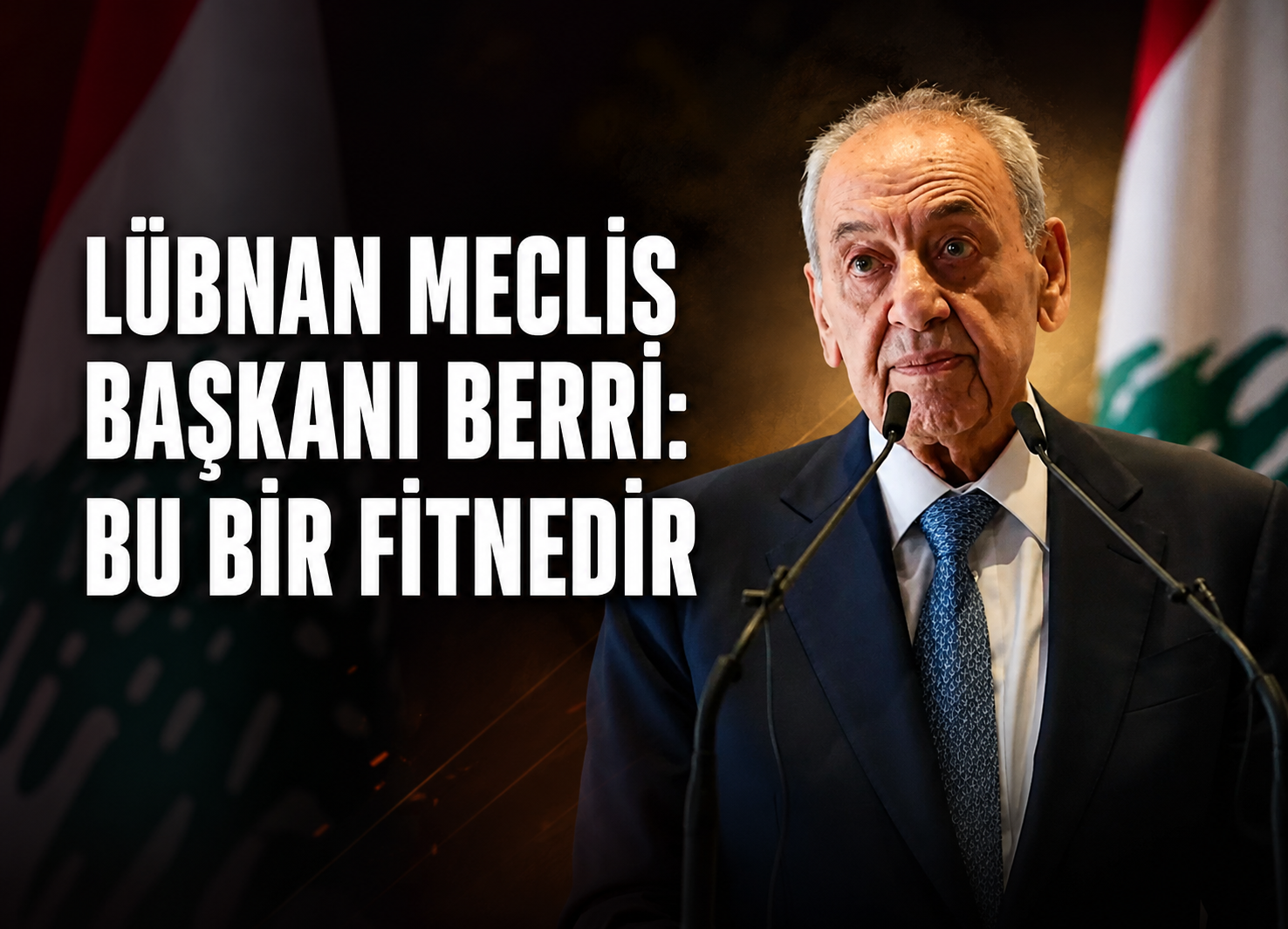 Lübnan Meclis Başkanı Berri: Bu bir fitnedir