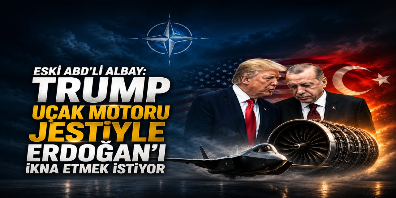 Eski ABD'li Albay: Trump uçak motoru jestiyle Erdoğan’ı ikna etmek istiyor