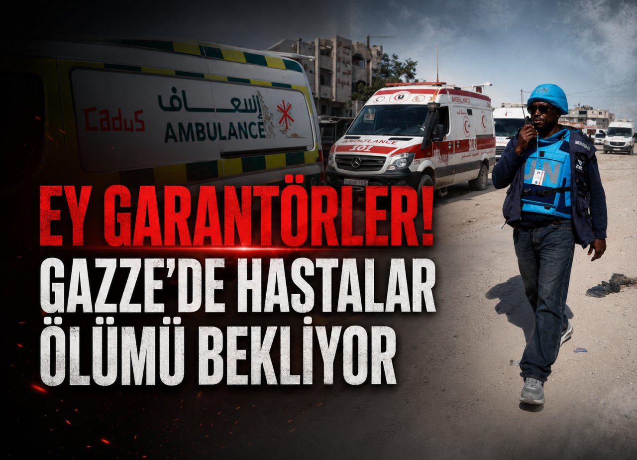 Gazze’de Hayati Tedavi Bekleyen Hastalara İsrail Engeli: Garantörler Nerede?