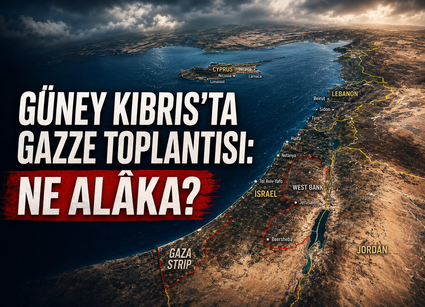 Güney Kıbrıs’ta Gazze toplantısı: Ne alâka?