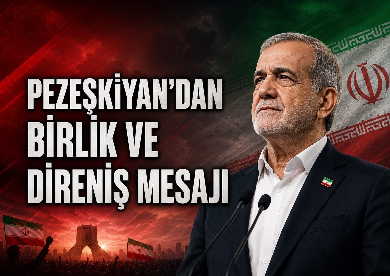 Pezeşkiyan’dan Birlik ve Direniş Mesajı
