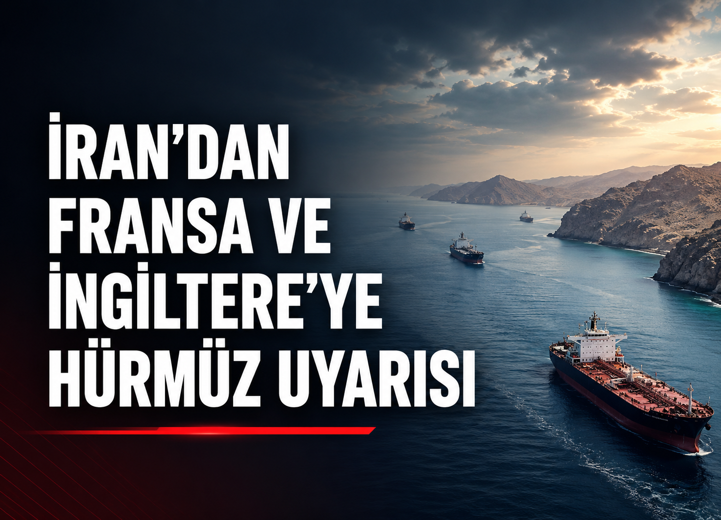 İran’dan Fransa ve İngiltere’ye Hürmüz Uyarısı