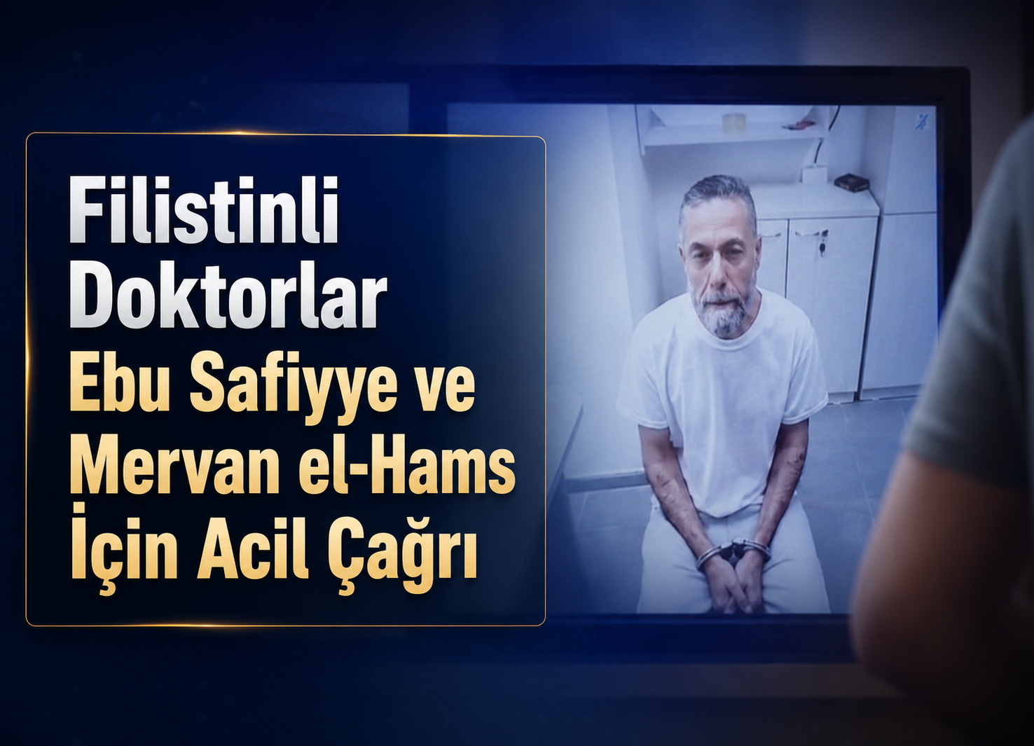 Filistinli Doktorlar Ebu Safiyye ve Mervan el-Hams İçin Acil Çağrı