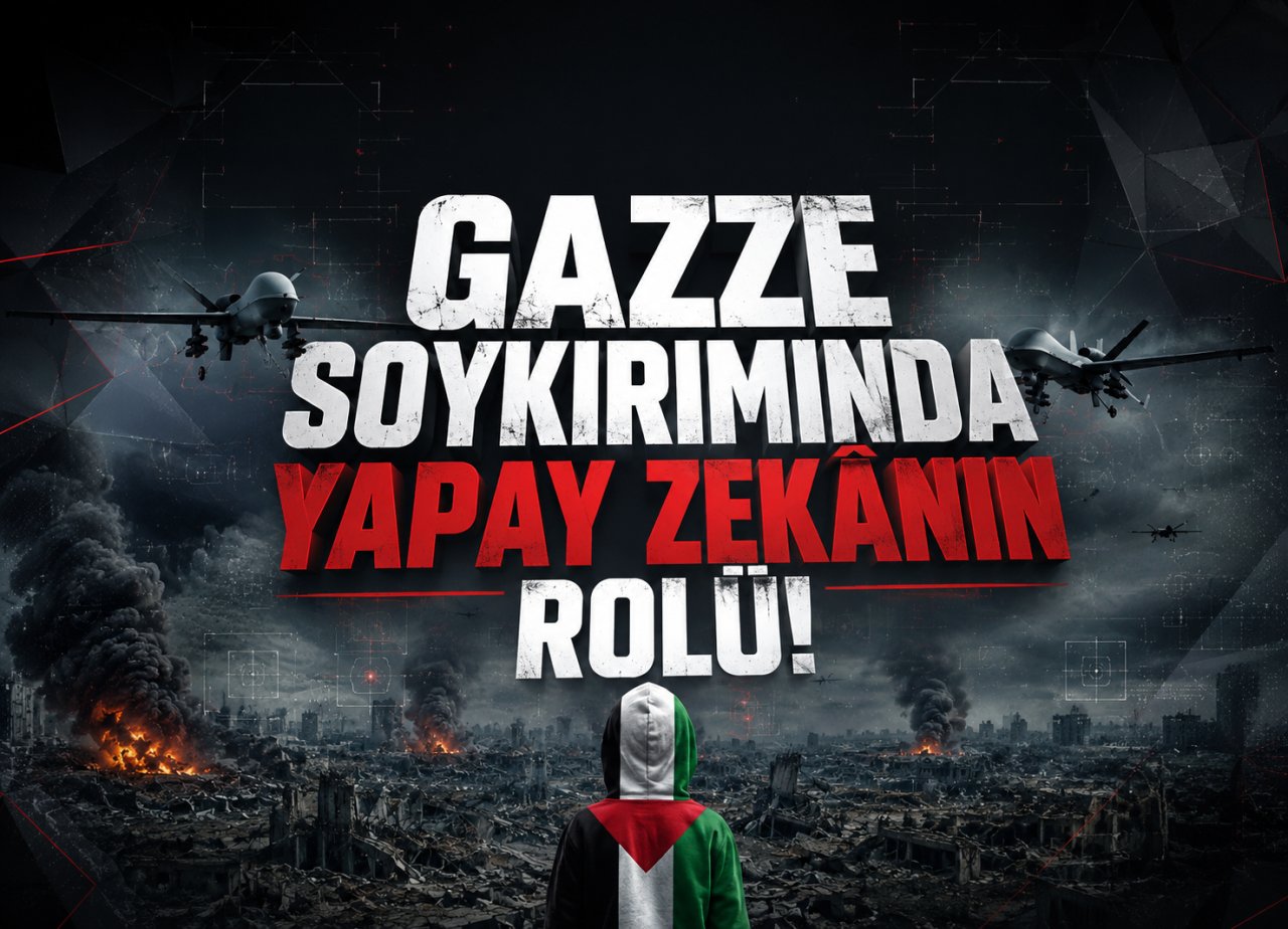 Gazze Soykırımında Yapay Zekânın Rolü!