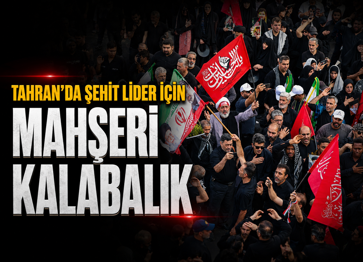 Tahran’da Şehit Lider İçin Vefa ve Direniş Yürüyüşü