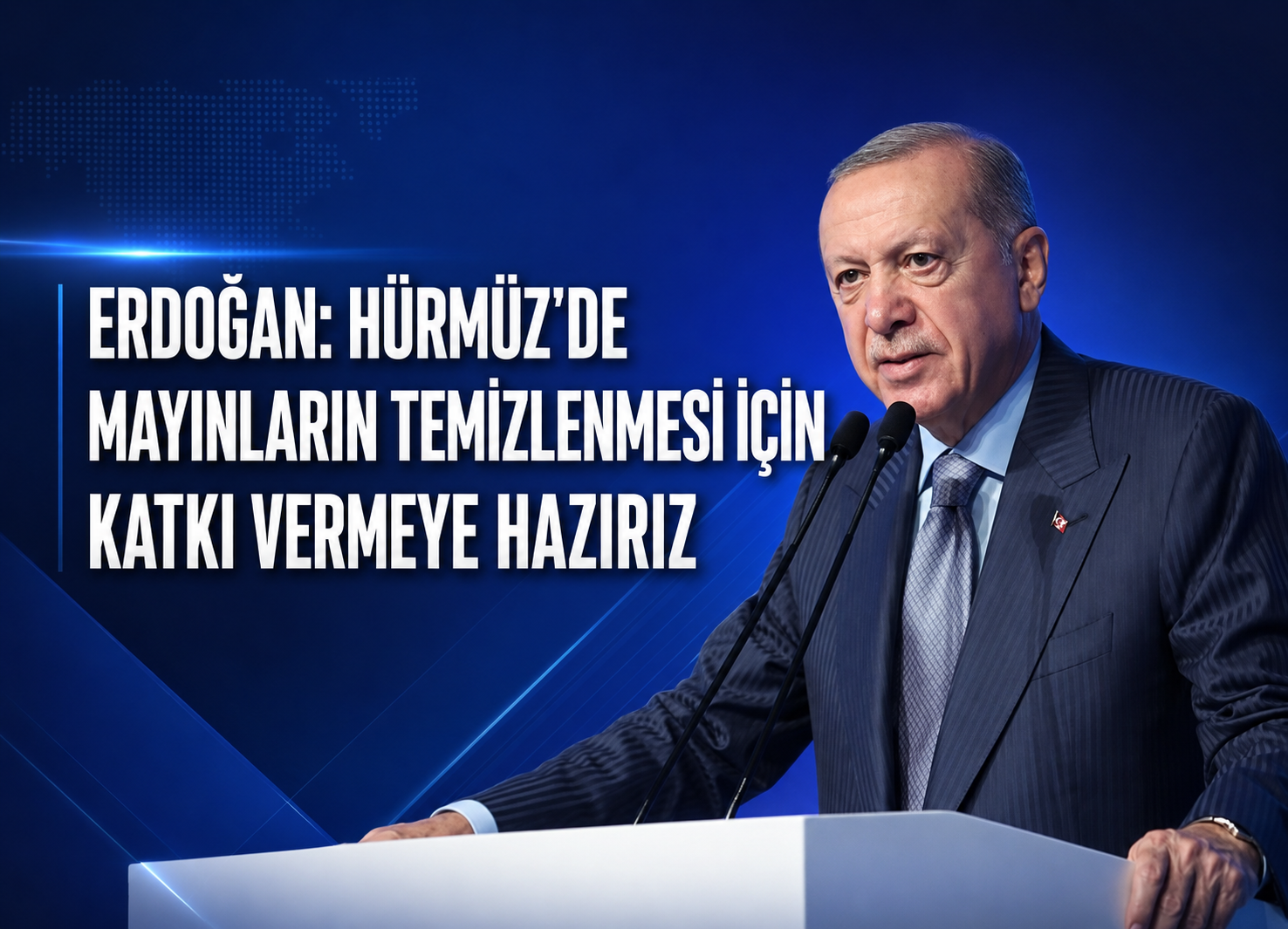 Erdoğan: Hürmüz'de mayınların temizlenmesi için katkı vermeye hazırız