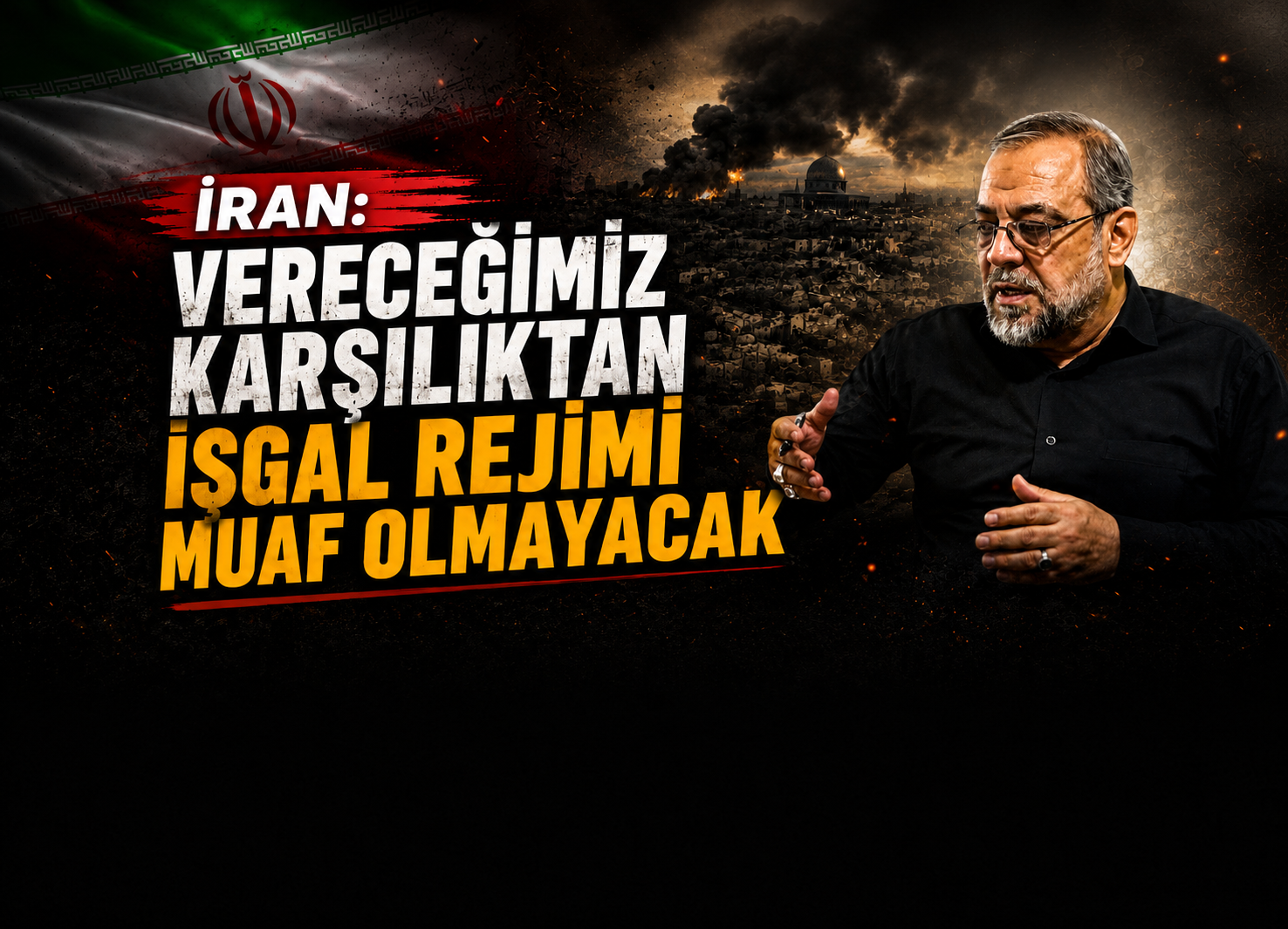 İran: Vereceğimiz karşılıktan işgal rejimi muaf olmayacak