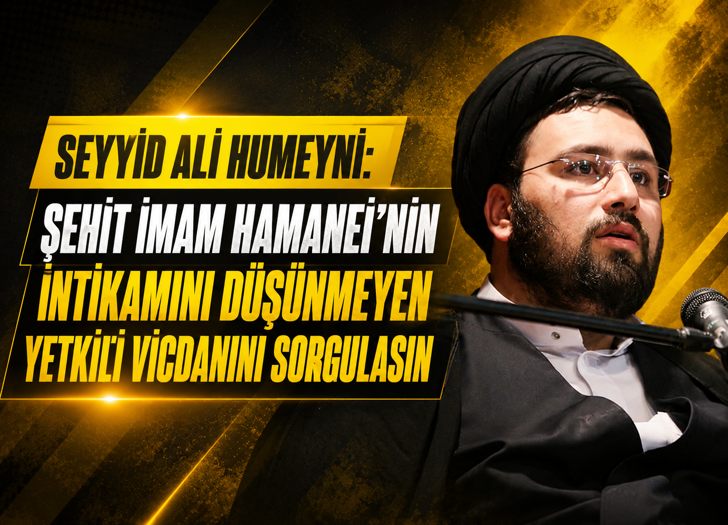 Seyyid Ali Humeyni: Şehit İmam Hamanei’nin intikamını düşünmeyen yetkili vicdanını sorgulasın