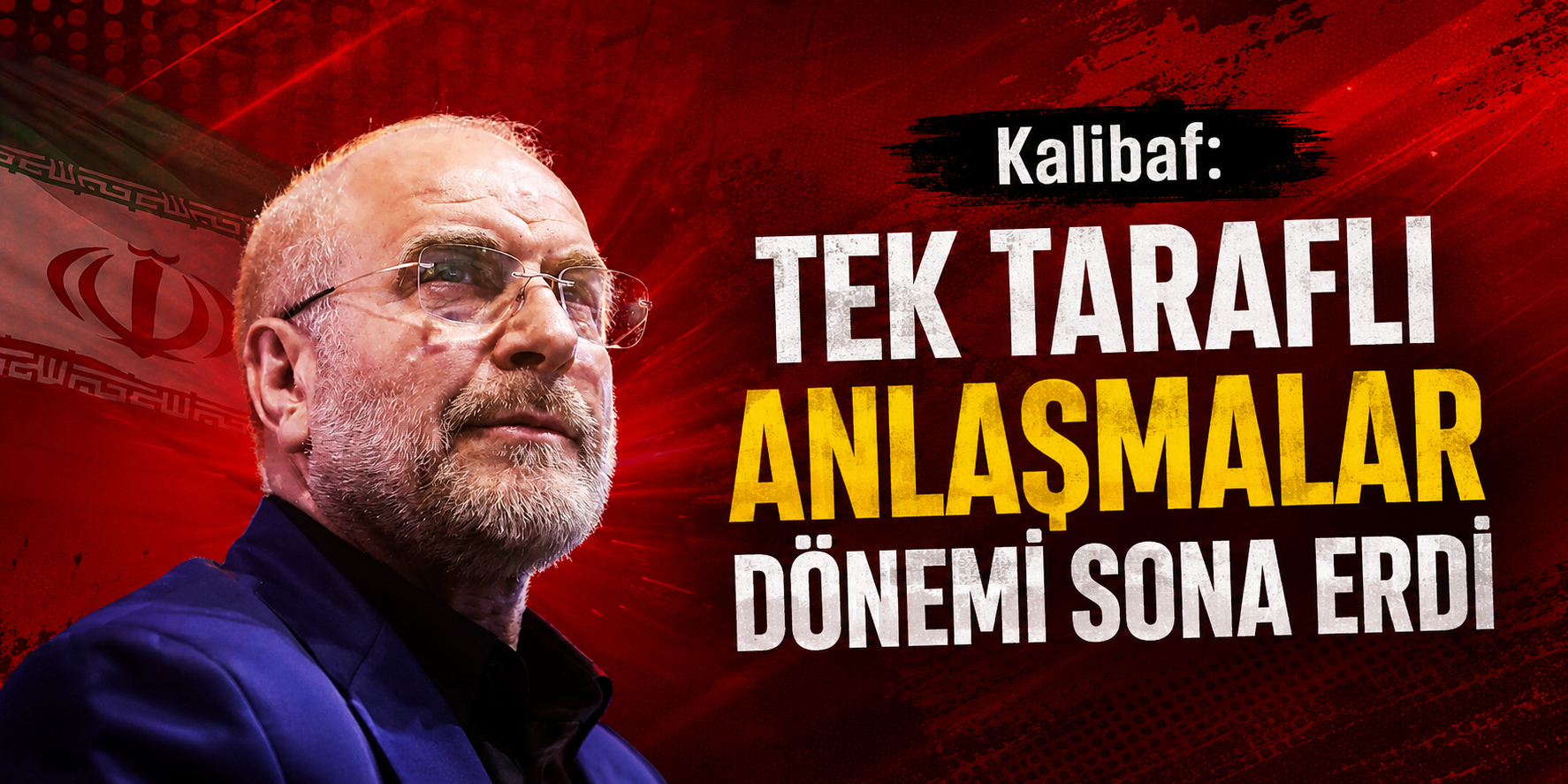Kalibaf: Tek Taraflı Anlaşmalar Dönemi Sona Erdi
