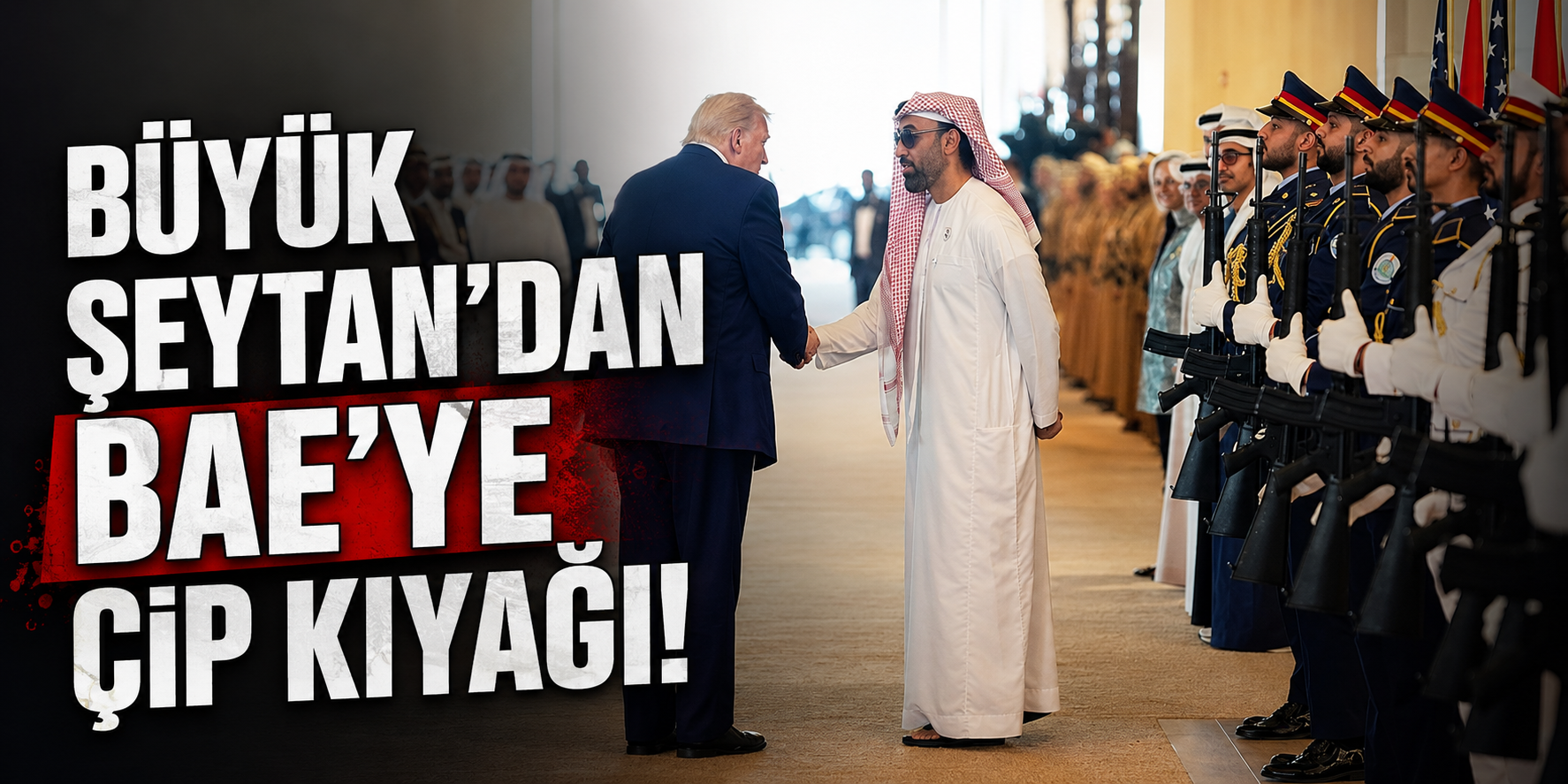 BÜYÜK ŞEYTAN’DAN BAE’YE ÇİP KIYAĞI!