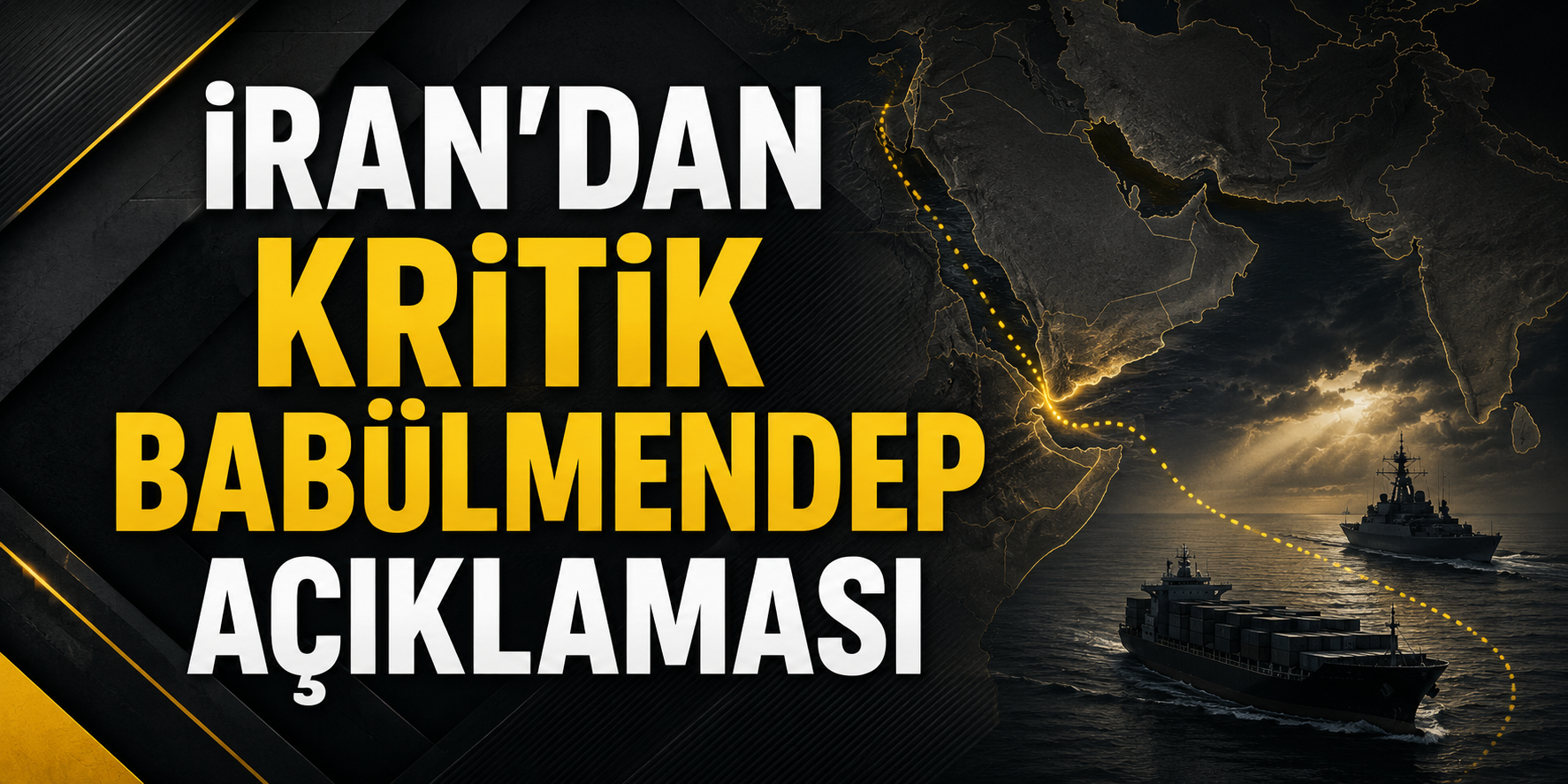 Hürmüz'den sonra şimdi de Babülmendep alarmı