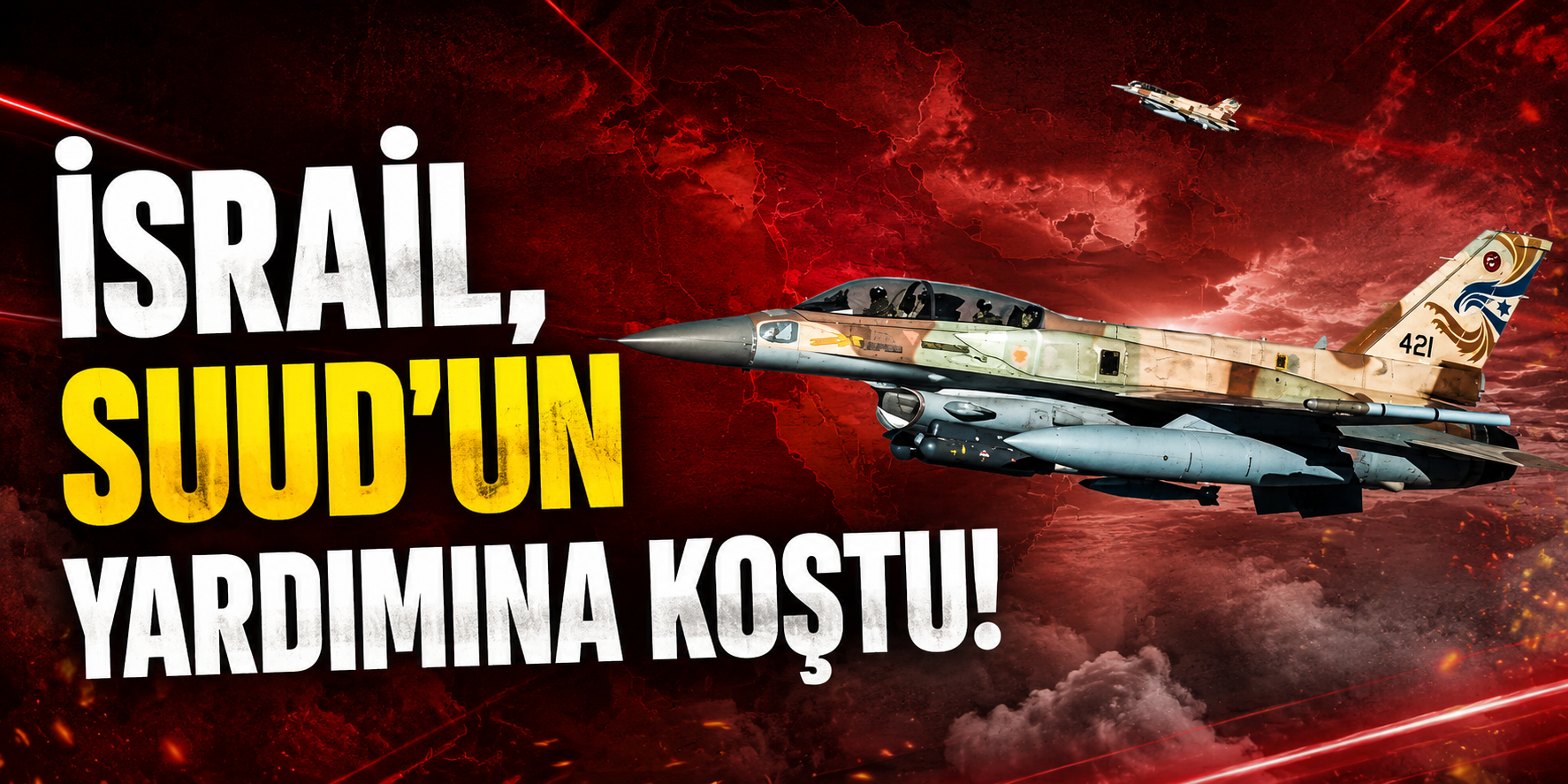 SANA SALDIRISINDA İSRAİL-SUUD ORTAKLIĞI!