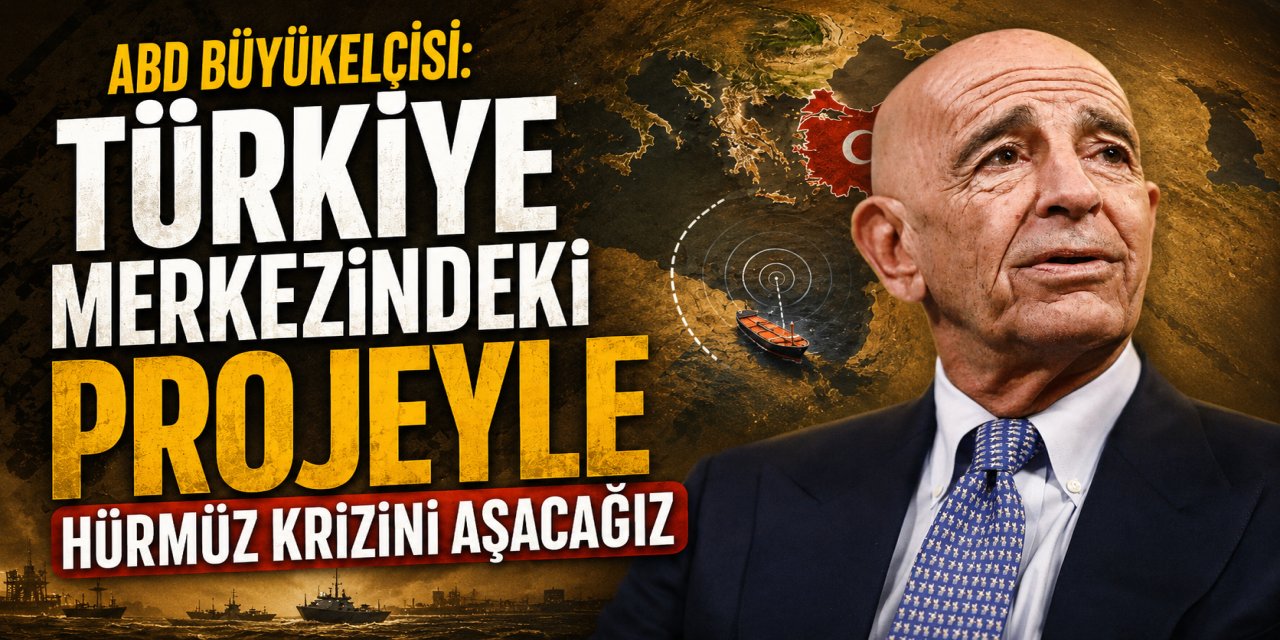 ABD Büyükelçisi: Türkiye merkezindeki projeyle Hürmüz krizini aşacağız