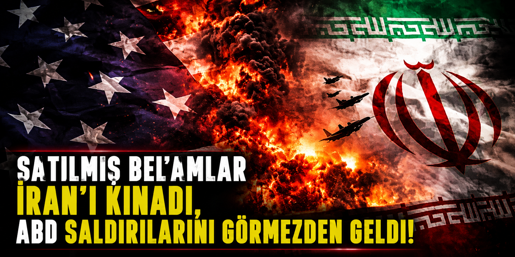 SATILMIŞ BEL’AMLAR İRAN’I KINADI, ABD SALDIRILARINI GÖRMEZDEN GELDİ!