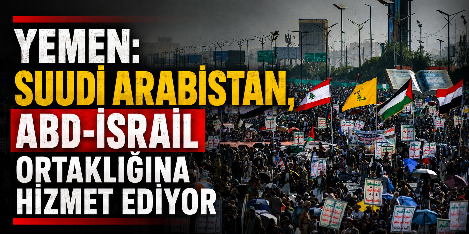 Yemen: Suudi Arabistan, ABD-İsrail ortaklığına hizmet ediyor