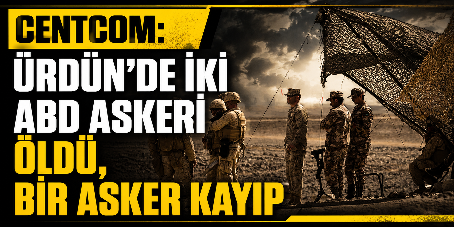CENTCOM: Ürdün’de İki ABD Askeri Öldü, Bir Asker Kayıp