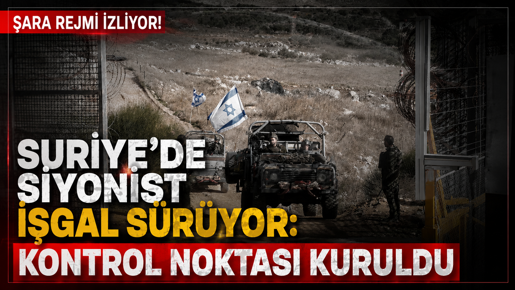 Suriye'de Siyonist işgal sürüyor: Kontrol noktası kuruldu, devriye atıldı
