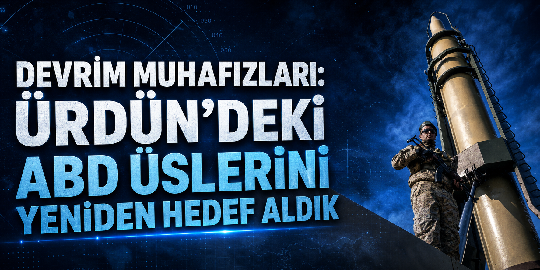 DEVRİM MUHAFIZLARI: ÜRDÜN’DEKİ ABD ÜSLERİNİ YENİDEN HEDEF ALDIK