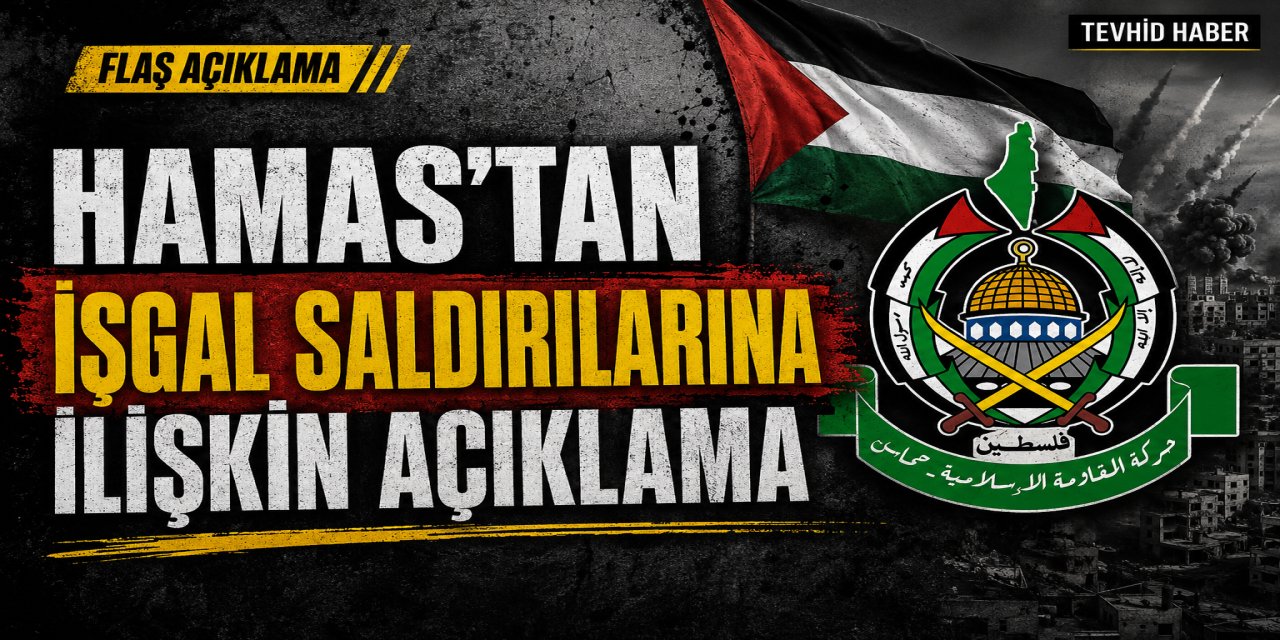 HAMAS'tan İşgal Saldırılarına İlişkin Açıklama: Anlaşmayı Baltalıyor!